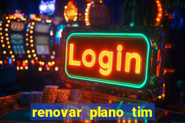 renovar plano tim beta por sms